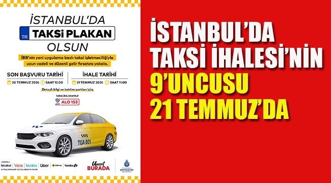 İstanbul'da Uygulama Bazlı Taksi İçin 9. İhale 21 Temmuz'da