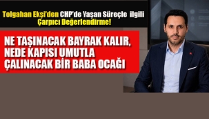 Tolgahan Ekşi'den, CHP'de Yaşanan Süreçle İlgili Çarpıcı Değerlendirme!