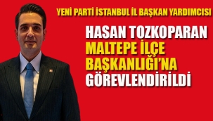 Hasan Tozkoparan, Maltepe İlçe Başkanlığı'na Görevlendirildi