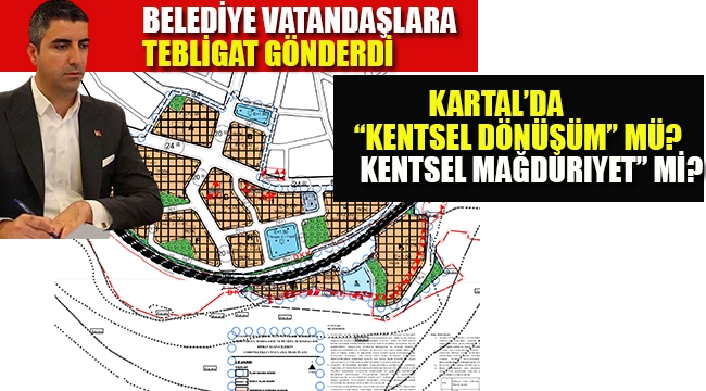 Kartal'da "Kentsel Dönüşüm" mü, "Kentsel Mağduriyet" mi?