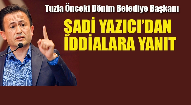 Şadi Yazıcı'dan İddialarla İlgili Açıklama