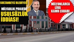 Sultanbeyli Belediyesi'nin Milyarlık Projesinde Usulsüzlük İddiası!