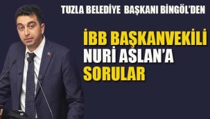Tuzla Belediye Başkanı'ndan İBB Başkanvekili Nuri Aslan'a Sorular