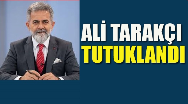 Ali Tarakçı Tutuklandı