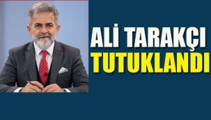 Ali Tarakçı Tutuklandı