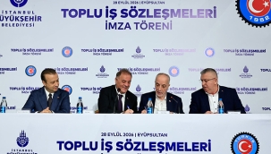 İBB İştirak Şirketleri İle Türk-İş Sendikaları Arasında Toplu İş Sözleşmesi İmzalandı