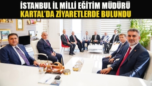 İstanbul İl Millî Eğitim Müdürümü Murat Mücahit Yentür Kartal'da Ziyaretlerde Bulundu