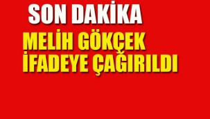 Melih Gökçek İfadeye Çağırıldı