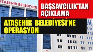 Ataşehir Belediyesi'ne Operasyon