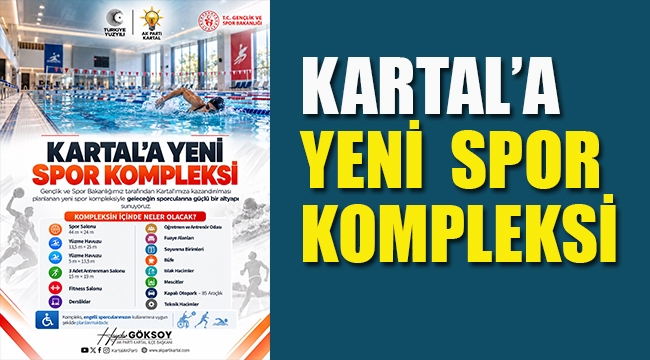 Kartal'a Yeni Spor Kompleksi, Ak Parti İlçe Başkanı Göksoy Duyurdu 