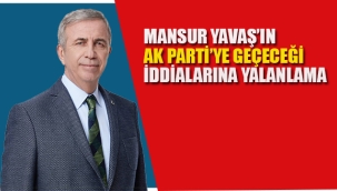 Mansur Yavaş'tan Ak Parti'ye Geçeceği İddialarına Yalanlama